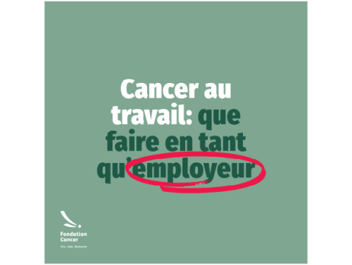 Gérer le cancer au travail - employeur