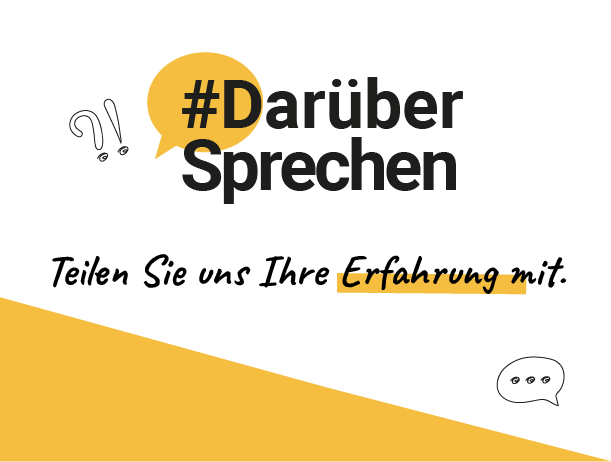 Darüber sprechen - Teilen Sie uns Ihre Erfahrungen mit