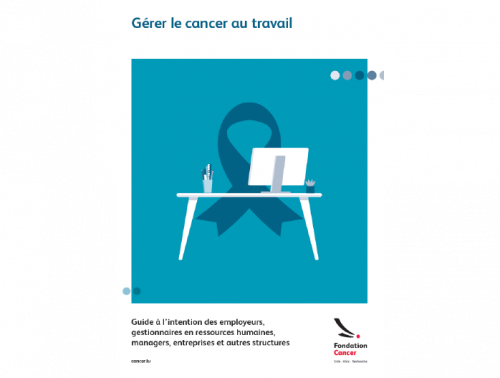 Brochure pour les employeurs, comment gérer le cancer au travail ?